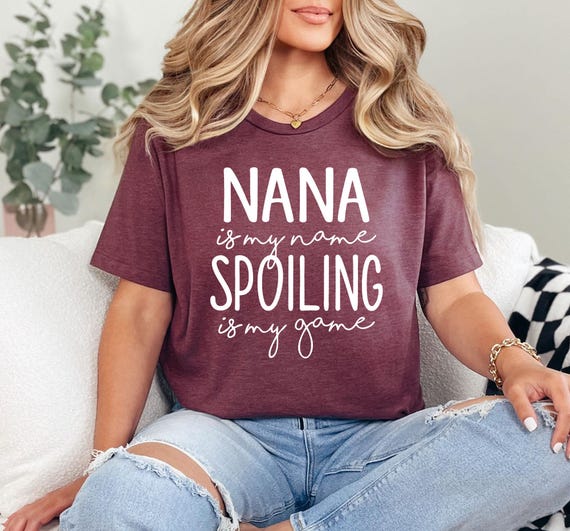 Nana Shirt, Nana Gift Shirt, Nana T-Shirt, Cute Nana Shirt, Gift for Nana, Grandma Gift, Grandmother Shirt, Grandma Tee, Mimi Gigi Shirts