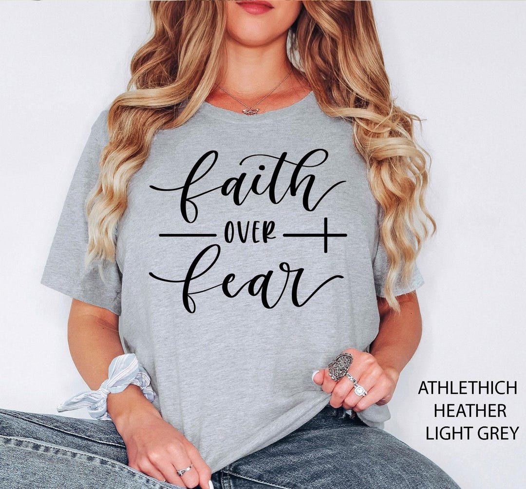 Faith Over Fear Shirt, Christian Shirts, Faith Shirt, Religious Shirt ...