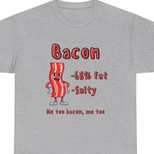Funny Bacon T-Shirt, Foodie Tee, Unisex Cotton Shirt, Sarcastic Graphic Top, Humorous Bacon Lover Gift