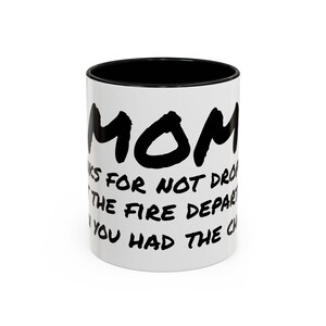 Accent Coffee Mug - Funny Mom Coffee Mug - Gift for Mom, Best Mug for Fire Department Moms, Cute Coffee Cup, Unique Gifts for Moms, Mommy