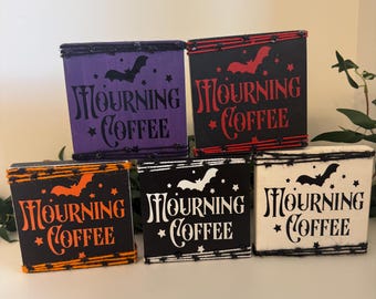 Halloween Mourning Coffee Sign