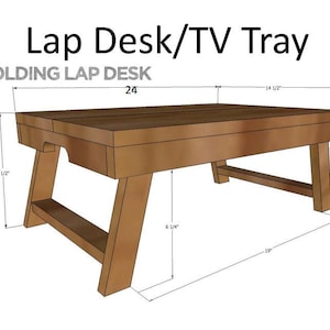 May include: A brown wooden folding lap desk or TV tray. The desk is rectangular, with dimensions of 24 inches wide, 14.5 inches deep, and 8.5 inches high. The legs are 6.25 inches high and the base is 19 inches long. The text "Lap Desk/TV Tray" is at the top.