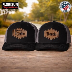 Trouble Matching Trucker Hats, Funny Couple Leather Patch Hats, Everywhere I Go Trouble Follows Caps