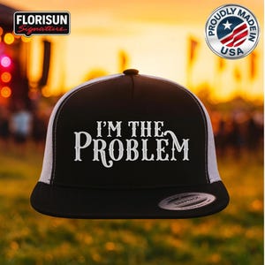 I’m the Problem Trucker Hat, Funny Statement Hat, Humor Snapback Cap, Bold Quote Hat, Gift for Him and her