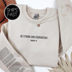 Joshua 1:9 Scripture Gift for Her or Him Christian Sweatshirt Custom Bible Verse Sleeve Be Strong And Courageous Personalised Gift Idea
