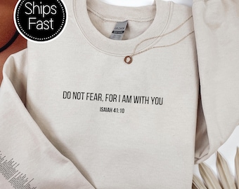 Isaiah 41:10 Scripture Gift for Her or Him Christian Sweatshirt Custom Bible Verse Sleeve Do Not Fear Personalised Gift Idea