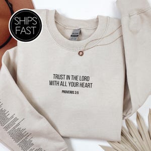 Proverbs 3:5 Scripture Gift for Her or Him Christian Sweatshirt Custom Bible Verse Sleeve Trust In The LORD Personalised Gift Idea