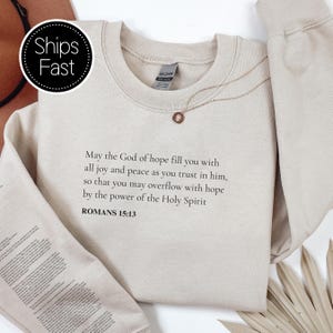 Romans 15:13 Holy Spirit Gift for Her or Him Christian Sweatshirt Custom Bible Verse Sleeve All Joy and Peace Personalised Gift Idea