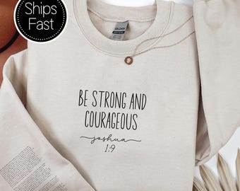 Joshua 1:9 Back To School Gift for Her or Him Christian Sweatshirt Custom Bible Verse Sleeve Be Strong And Courageous Personalised Gift Idea