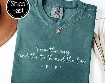John 14:6 Jesus Gift for Her or Him Christian T Shirt Custom Bible Verse The Way And The Truth Comfort Colors® Personalised Gift Idea