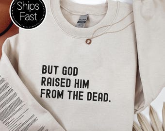 Hechos 13:30 Nacido de nuevo Regalo de Pascua para ella o él Sudadera cristiana Versículo bíblico Manga Dios lo resucitó de entre los muertos Idea de regalo personalizada