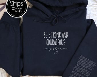 Joshua 1:9 Back To School Gift for Her or Him Christian Hoodie Custom Bible Verse Sleeve Strong And Courageous Personalised Gift Idea