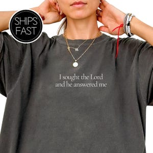Psalm 34:4 Christian Shirt Comfort Colors® Bible Verse Tee Unisex Faith Shirt Religious Gift Sought the Lord and He Answered