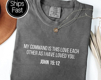 John 15:12 christelijk T-shirt Bijbeltekst Love Each Other Comfort Colors® Faith-T-shirt