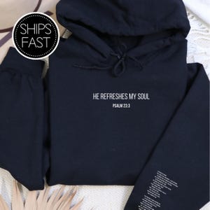 Psalm 23:3 Scripture Gift for Her or Him Christian Hoodie Custom Bible Verse Sleeve Refreshes My Soul Personalised Gift Idea