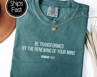 Romans 12:2 Scripture Gift for Her or Him Christian T Shirt Custom Bible Verse Be Transformed Comfort Colors® Personalised Gift Idea