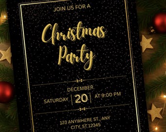 May include: Black Christmas party invitation with gold text and accents. The invitation includes the text "Christmas Party", date, time, and RSVP information. The background is black with gold glitter.