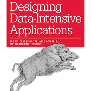 May include: A book cover with the title "Designing Data-Intensive Applications" in white text on a red background. Below the title is the subtitle "THE BIG IDEAS BEHIND RELIABLE, SCALABLE, AND MAINTAINABLE SYSTEMS". An illustration of a running boar is below the text.