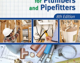 Mathematics for Plumbers and Pipefitters 8th Edition