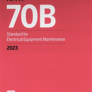 May include: A red book titled "NFPA 70B Standard for Electrical Equipment Maintenance 2023." The cover features the text "70B" in large white letters, with the NFPA logo in the bottom left corner.