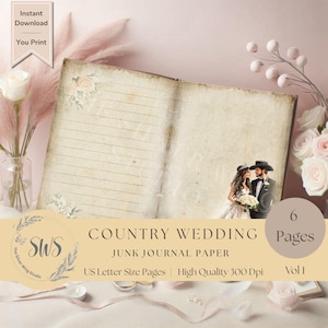 May include: A vintage-style junk journal paper set with the text "Country Wedding." The design features lined pages, floral accents, and a photo of a couple. Includes 6 pages, US Letter size, and high-quality 300 DPI.