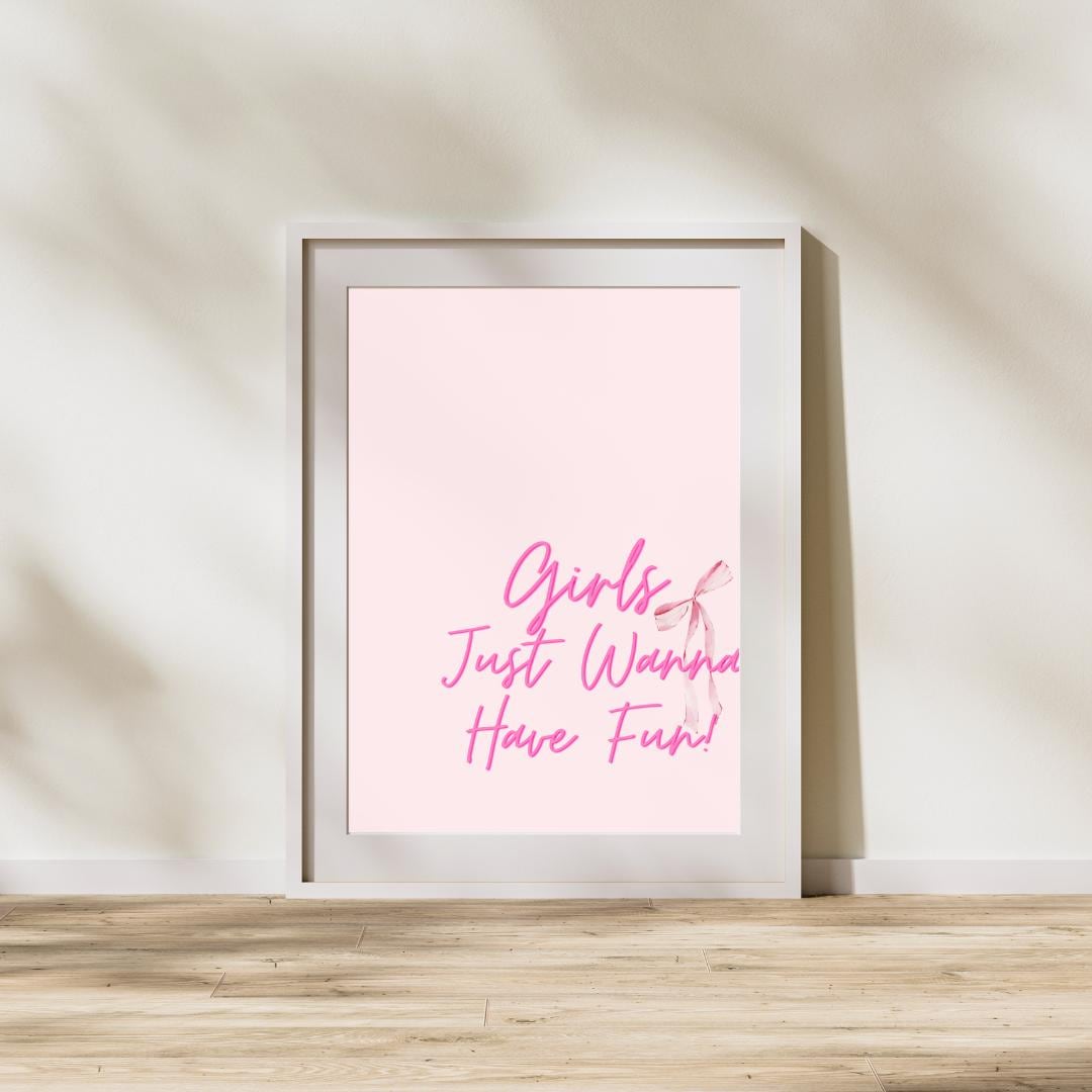 Girls Just Wanna Have Fun Digital Print – Pink Quote Wall Art, Playful Aesthetic Poster, Fun Handwritten Typography, Instant Download