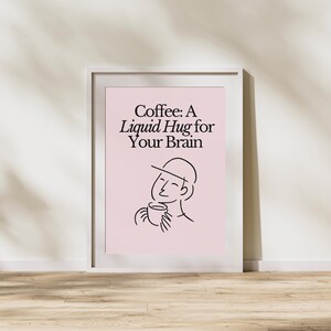 Coffee Lover Print: Minimalist Line Art - &quot;Liquid Hug for Your Brain&quot; (Digital Download)