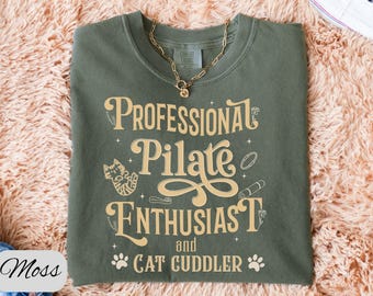 Pilates Lover Shirt, Cat Cuddler T-Shirt, Cat Pilates Tee, Pilate Enthusiast Gift, Cat Owner Shirt, Funny Tee, Pun Shirt, Group Pilate Wear