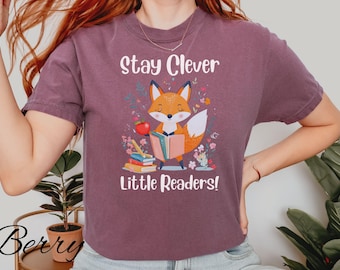 Stay Clever Little Readers Tee Cute Fox Reading Shirt for Teachers and Book Lovers Back to School Literacy Shirt First Day of School Shirt