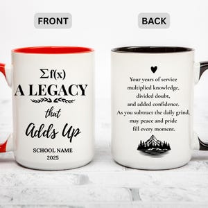May include: White ceramic mug with a red handle and interior. The front displays the text "Σf(x) A LEGACY that Adds Up" and "SCHOOL NAME 2025". The back has a poem about service and a mountain graphic.