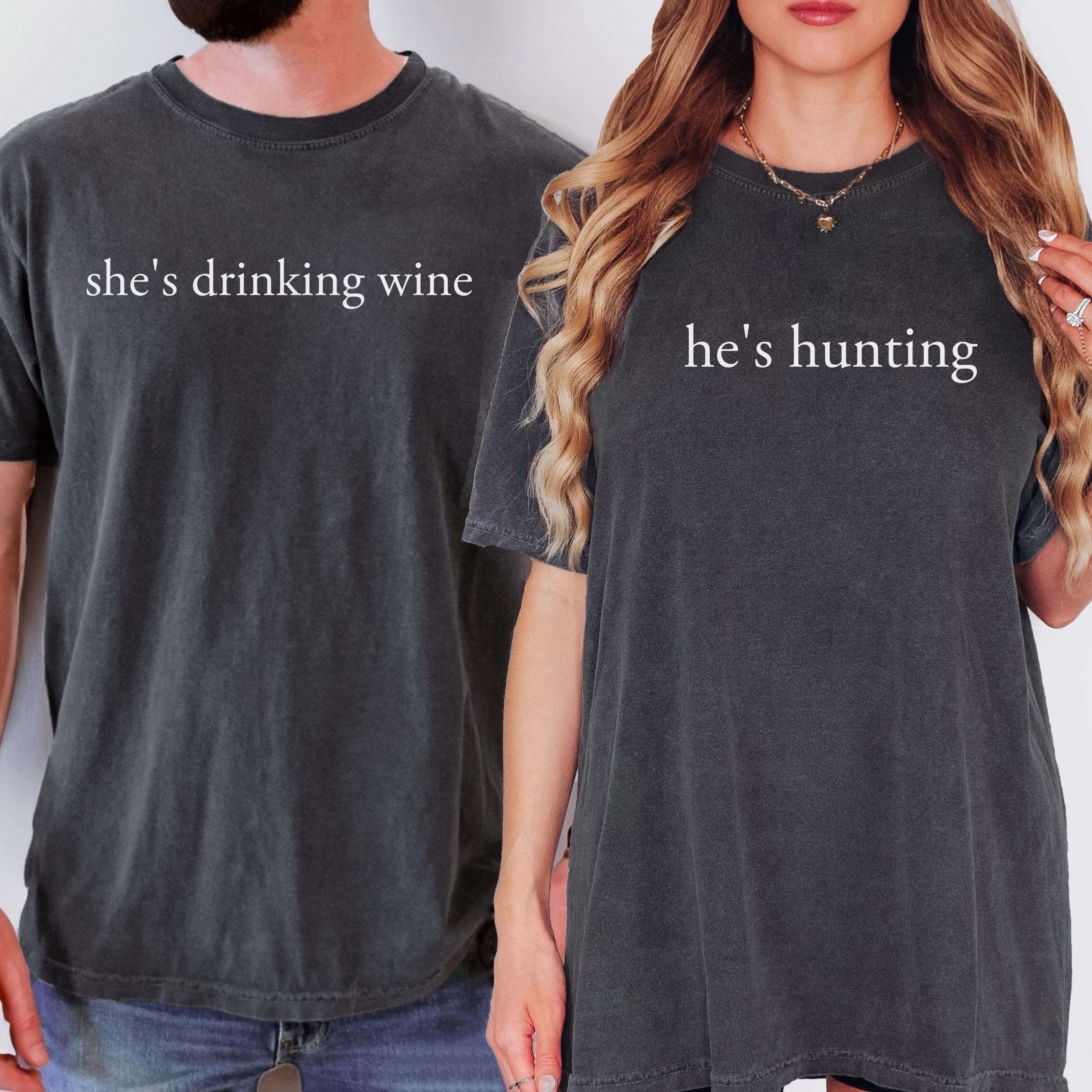 Hunting Couple Shirt Set, He’s Hunting, She’s Drinking Wine, Funny Fall Matching Shirt, His and Hers Minimalist Tee Gift, Comfort Colors Tee