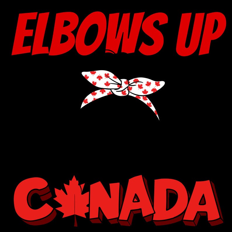 May include: Red and white graphic with the text "Elbows Up" and "CANADA" with a red maple leaf. The graphic also features a white bandana with red maple leaf pattern.