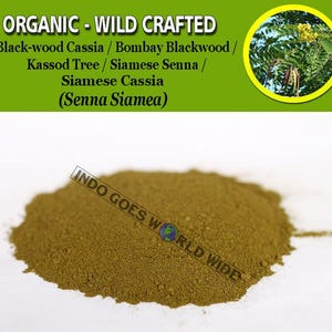 POWDER Black-wood Cassia Bombay Blackwood Kassod Tree Siamese Senna Siamese Cassia Senna Siamea Organic WildCrafted Herbs FREE SHIPPING