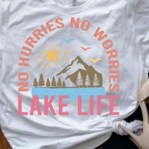 Geen haast, geen zorgen Lake Life - pastel girly Lake Design - PNG - directe download - sublimatieontwerp Serene Lake-ontwerp