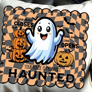 If One Door Closes and Another One Opens, Your House is Probably Haunted - Funny ghost pumpkin doodle art frame checker PNG