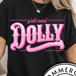 Y'all Need Dolly PNG | Cute Country Western Pink Girly Design | Funny Shirt Png | Sublimation PNG Design