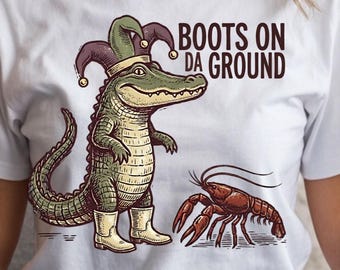 Mardi Gras Alligator PNG | Boots On Da Ground | Funny Cajun Crawfish Sublimation Design | Louisiana Bayou Digital Download | Vintage Gator