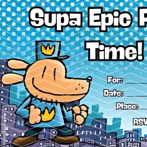 May include: A cartoon dog wearing a blue uniform with a gold crown on his hat. The text "Supa Epic Party Time!" is at the top of the image. The text "For:", "Date:", "Place:", "RSVP:", and "Time:" are below the dog. This is a printable party invitation.