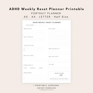 May include: A white printable ADHD weekly reset planner with the text "ADHD Weekly Reset Planner Printable" at the top. The planner includes sections for weekly focus, priorities, and a reset score. The planner is available in A5, A4, Letter, and Half Size.