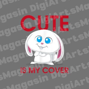 Secret Life of Pets 2 Snowball T-shirt PNG Design | Cute Is My Cover Funny Bunny Clipart | Kids Cartoon Animal Shirt PNG for Sublimation