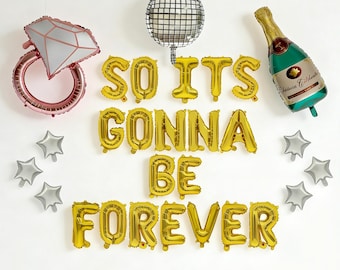 So It's Gonna Be Forever アルファベットバルーンセット: 独身パーティー、ブライダルシャワー、婚約パーティーなどに最適です。