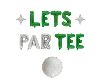 Ballons lettres métallisés « Let's Par Tee » | Décorations de fête sur le thème du golf | Bannière d'anniversaire sur le thème du golf | Cadeau amusant sur le thème du golf