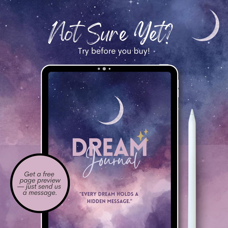 May include: A digital tablet displays a dream journal design with a crescent moon and stars on a purple and blue background. The text reads "DREAM Journal" and "Every dream holds a hidden message." A white stylus is next to the tablet.
