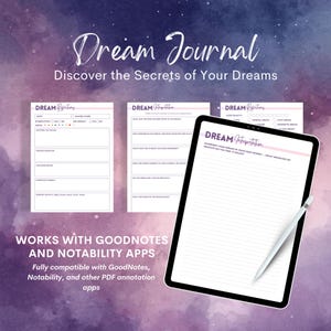May include: A digital dream journal with the title "Dream Journal" and the tagline "Discover the Secrets of Your Dreams." The image shows a tablet with a digital journal open, a stylus, and pages for dream interpretation. The journal is compatible with GoodNotes and Notability apps.