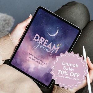 May include: A digital tablet displaying a "DREAM Journal" cover with a celestial design in purple and blue hues. The text reads "EVERY DREAM HOLDS A HIDDEN MESSAGE." A pink starburst graphic announces a "Launch Sale: 70% OFF."