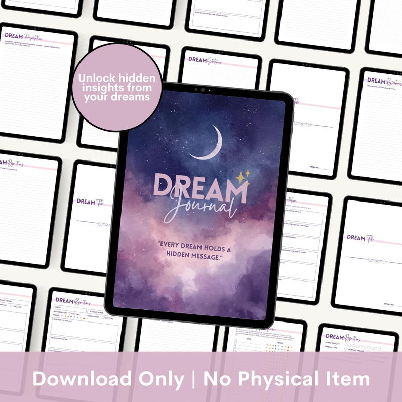 May include: A digital Dream Journal displayed on a tablet, featuring a celestial design with a crescent moon and stars. The cover reads "DREAM Journal" and "Every dream holds a hidden message." Additional tablets with journal pages are in the background.