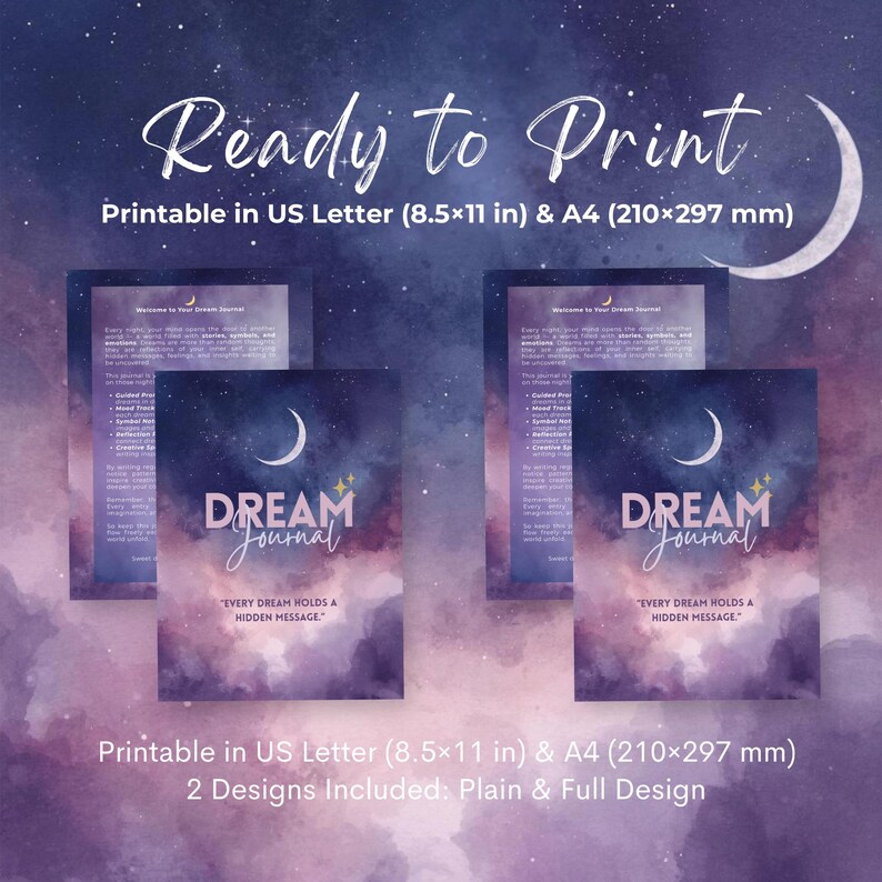 May include: A printable dream journal with a celestial design. The cover features the word "DREAM Journal" with a crescent moon and stars. The journal is available in US Letter (8.5x11 in) and A4 (210x297 mm) sizes. The text "Ready to Print" is at the top.
