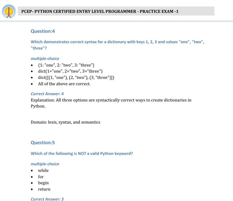 Pu&ograve; includere: Una domanda a scelta multipla sulla sintassi Python per i dizionari. La domanda chiede quale delle quattro opzioni dimostra la sintassi corretta per un dizionario con le chiavi 1, 2, 3 e i valori "one", "two", "three". La risposta corretta &egrave; "Tutte le risposte precedenti sono corrette."