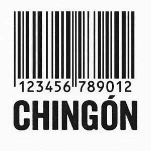 May include: A black and white graphic design featuring a barcode at the top, with the numbers 123456789012 below. The word "CHINGÓN" is printed in bold, black letters beneath the numbers. The background is white.