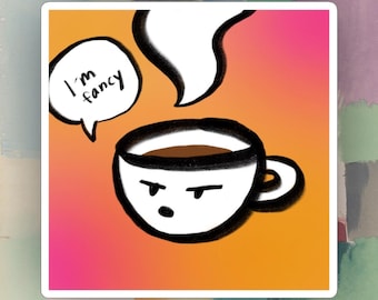 Pegatina para taza de café "I'm Fancy" / Pegatina troquelada, Arte de café adorable